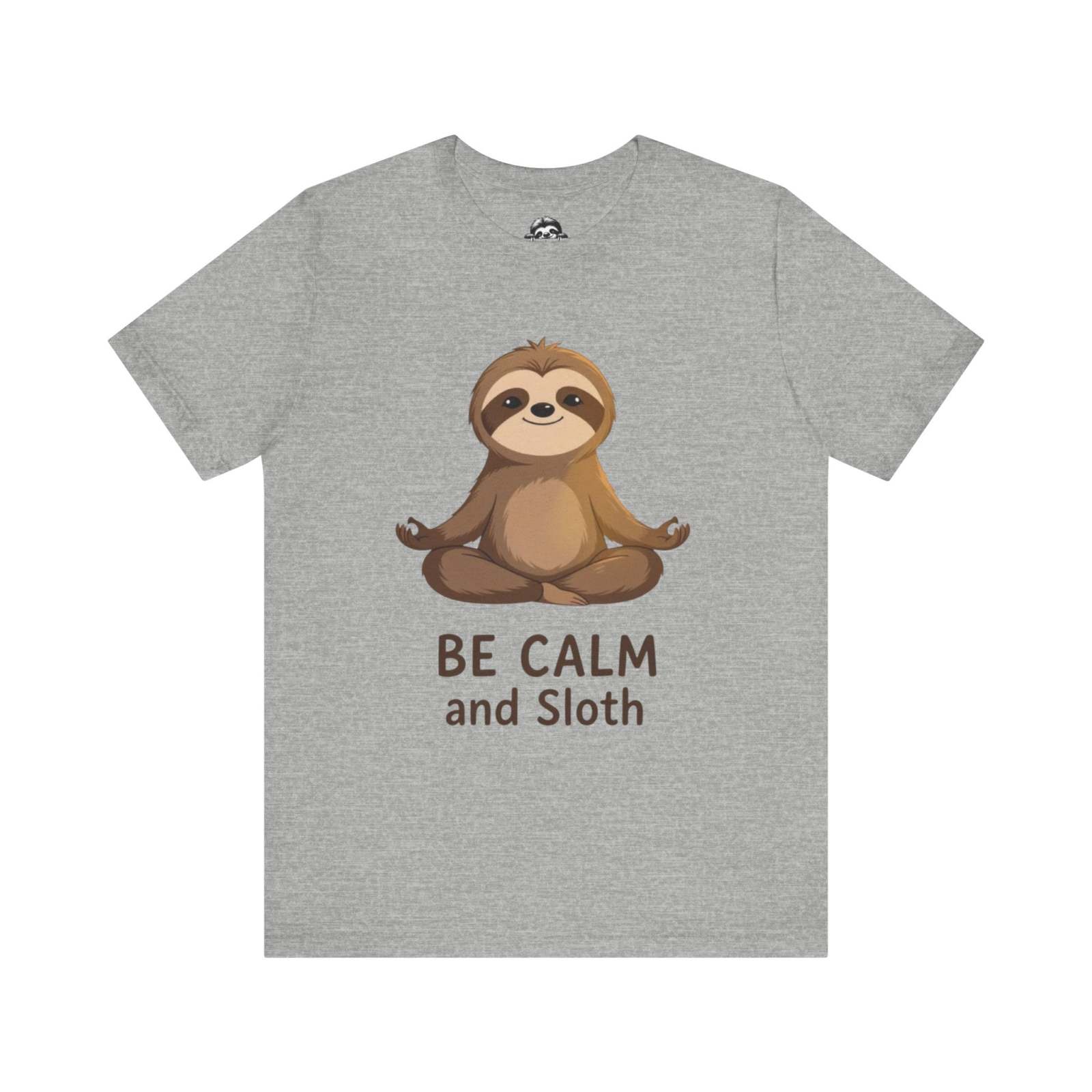 Grey unisex sloth t-shirt with cartoon meditating sloth and "Be Calm and Sloth" text design