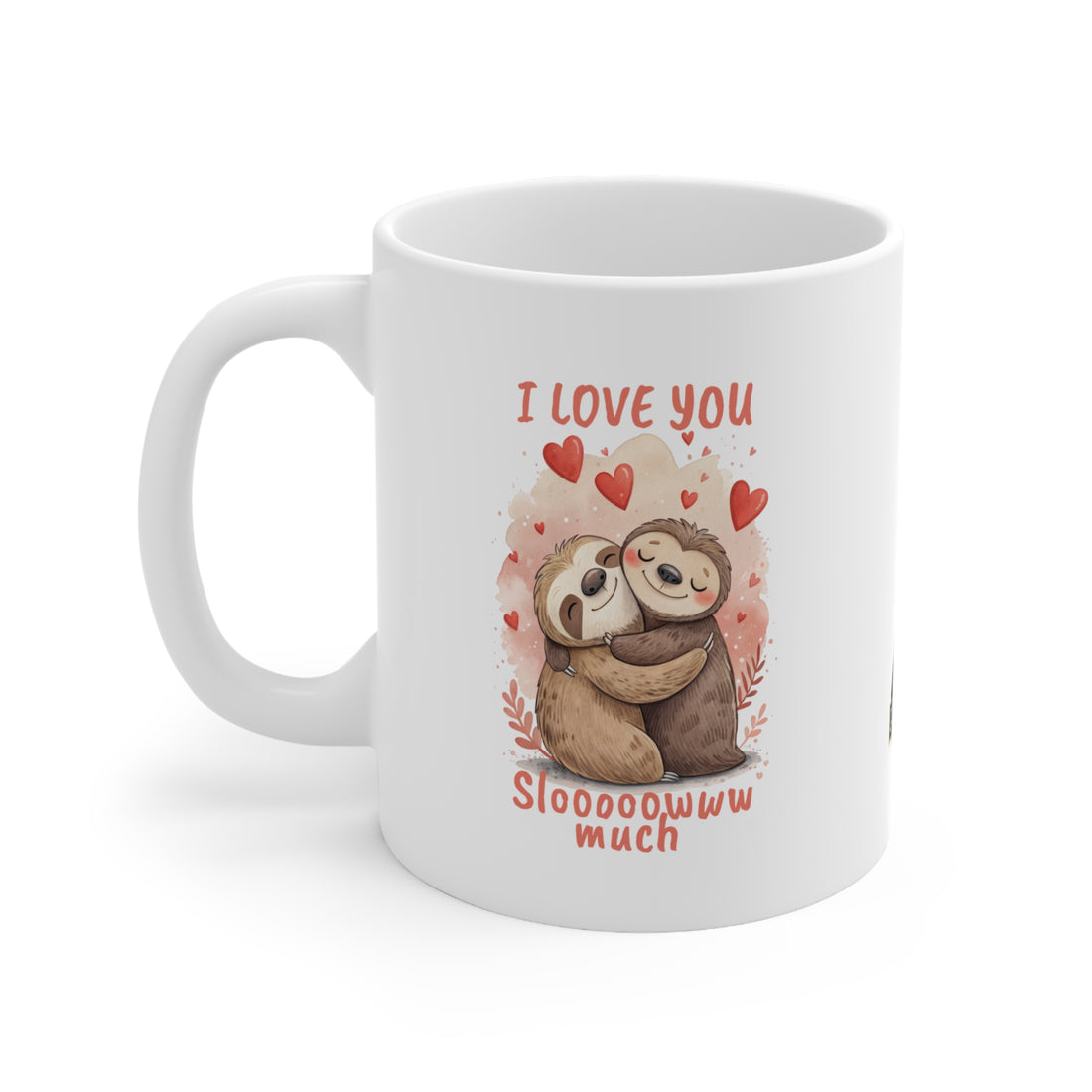 Cute Sloth Couple Ceramic Coffee Mug - 11oz/15oz with 'I Love You Sloooowww Much' Design