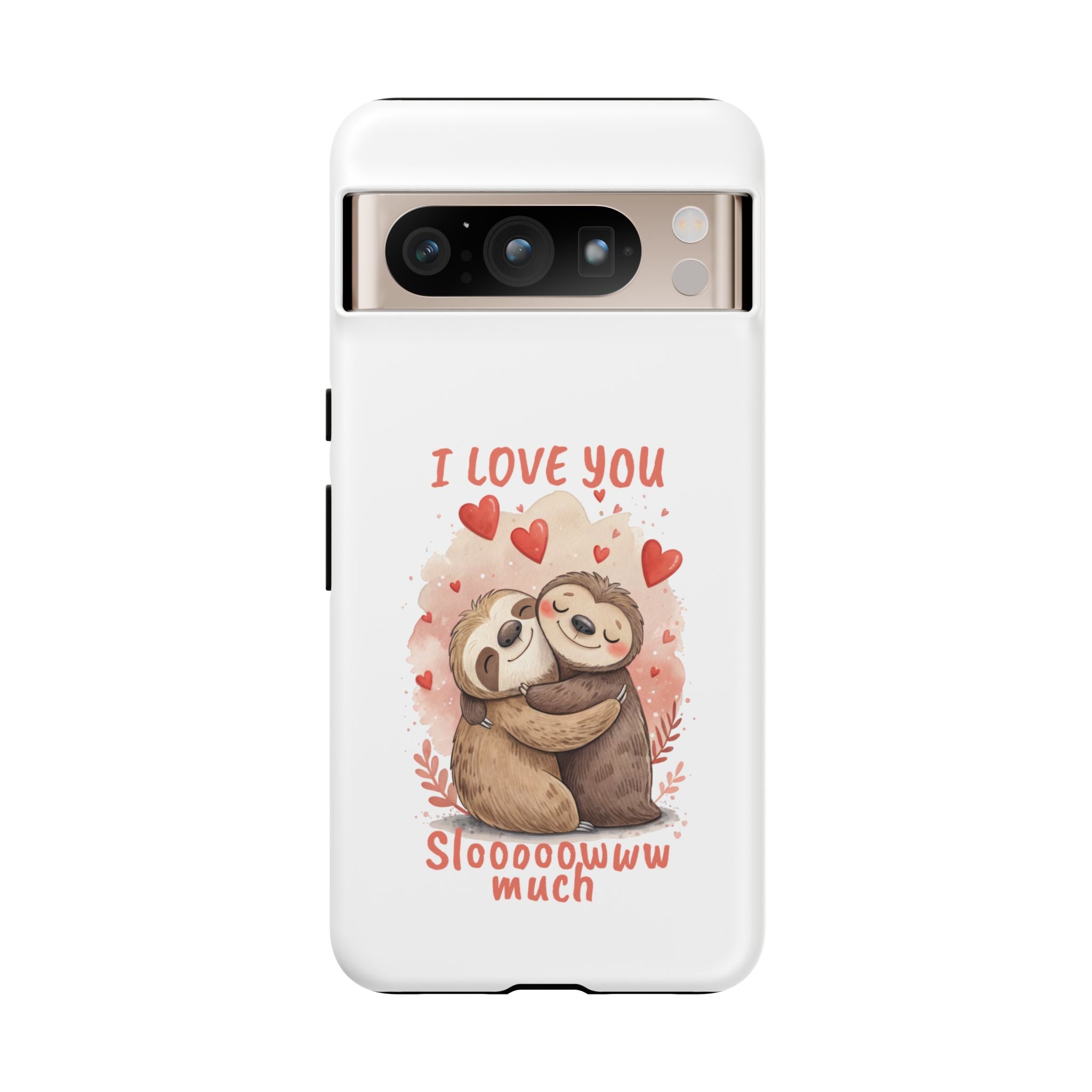 Cute Sloth Phone Case - "I Love You Sloooowww Much"