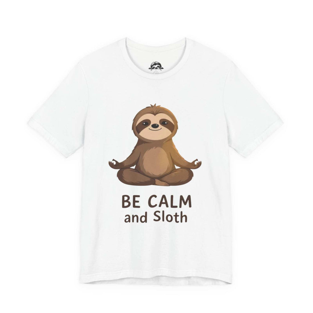White unisex sloth t-shirt with "Be Calm and Sloth" text and meditating sloth graphic