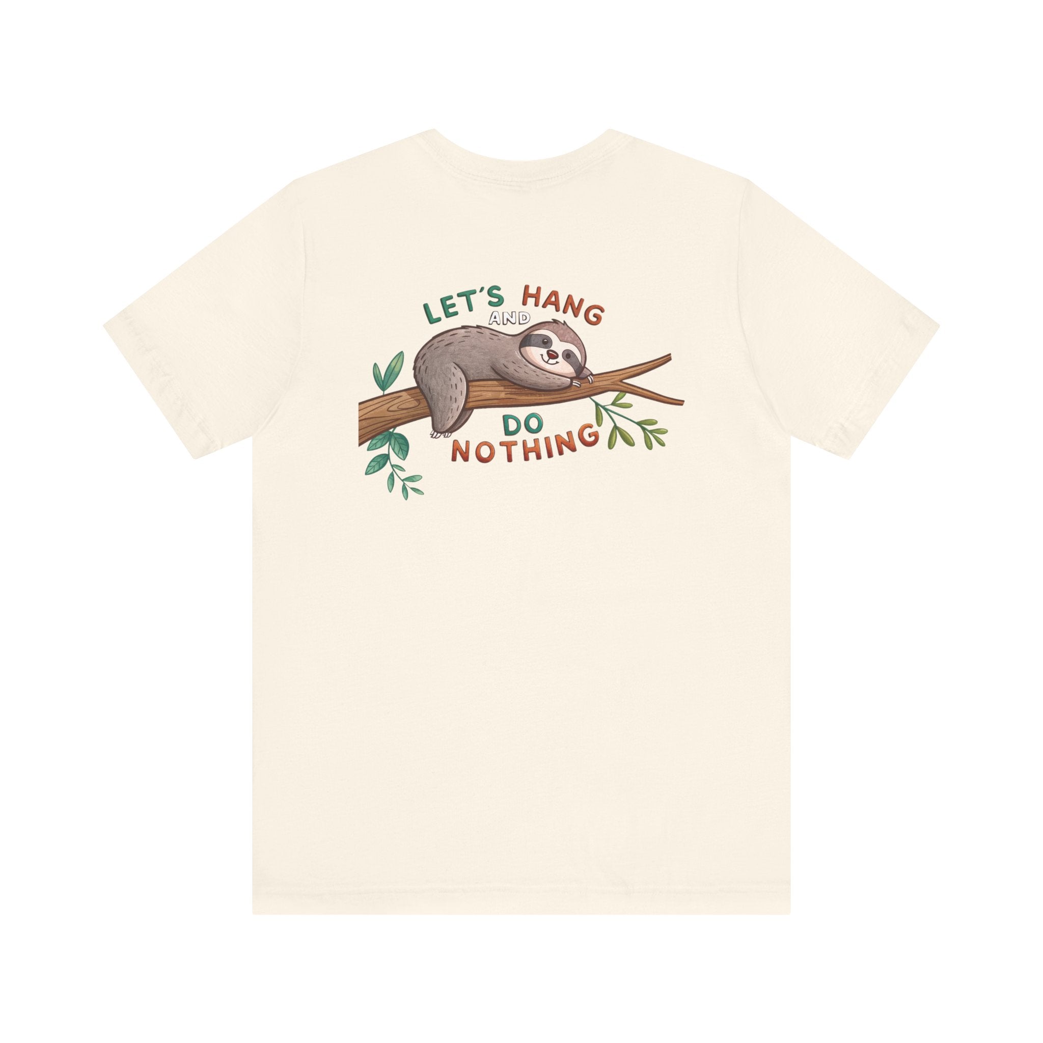 Let's Hang and Do Nothing - Sloth Hanging Tee