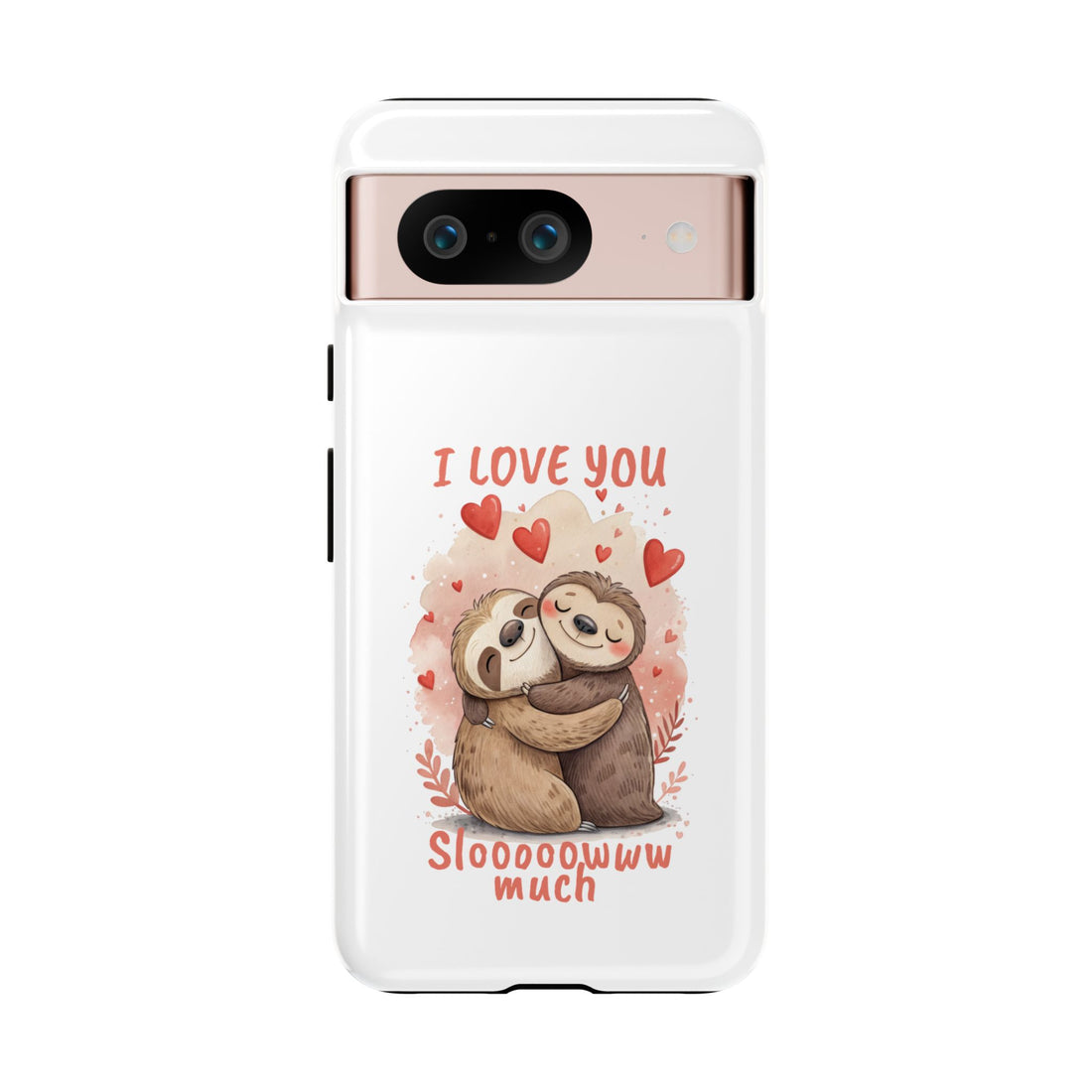 Cute Sloth Phone Case - "I Love You Sloooowww Much"