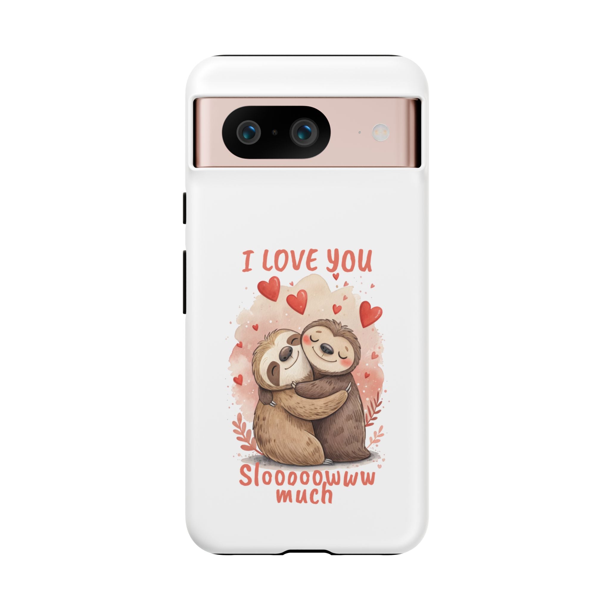 Cute Sloth Phone Case - "I Love You Sloooowww Much"