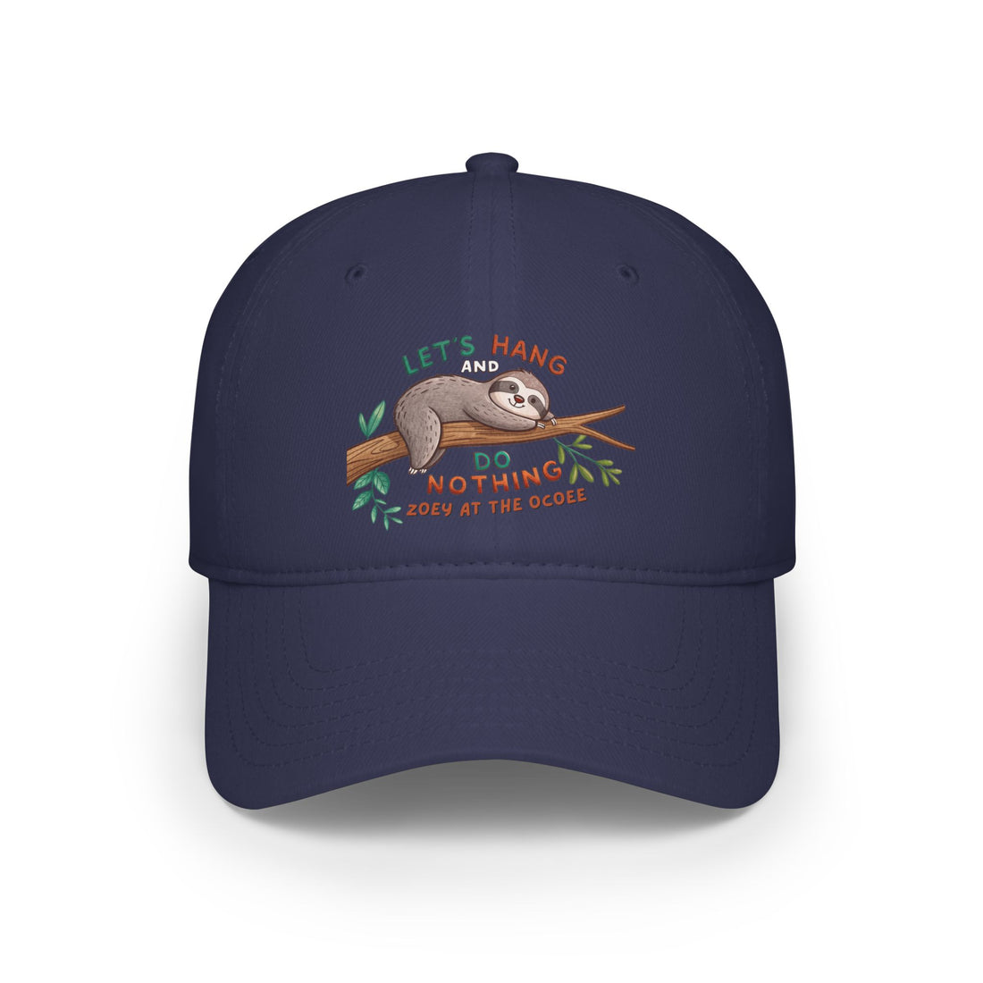 Cute Sloth Lover Low Profile Baseball Cap - "Let's Hang and Do Nothing"- Zoe at Ocoee Riverside Farm