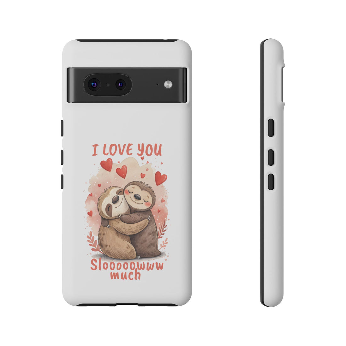 Cute Sloth Phone Case - "I Love You Sloooowww Much"