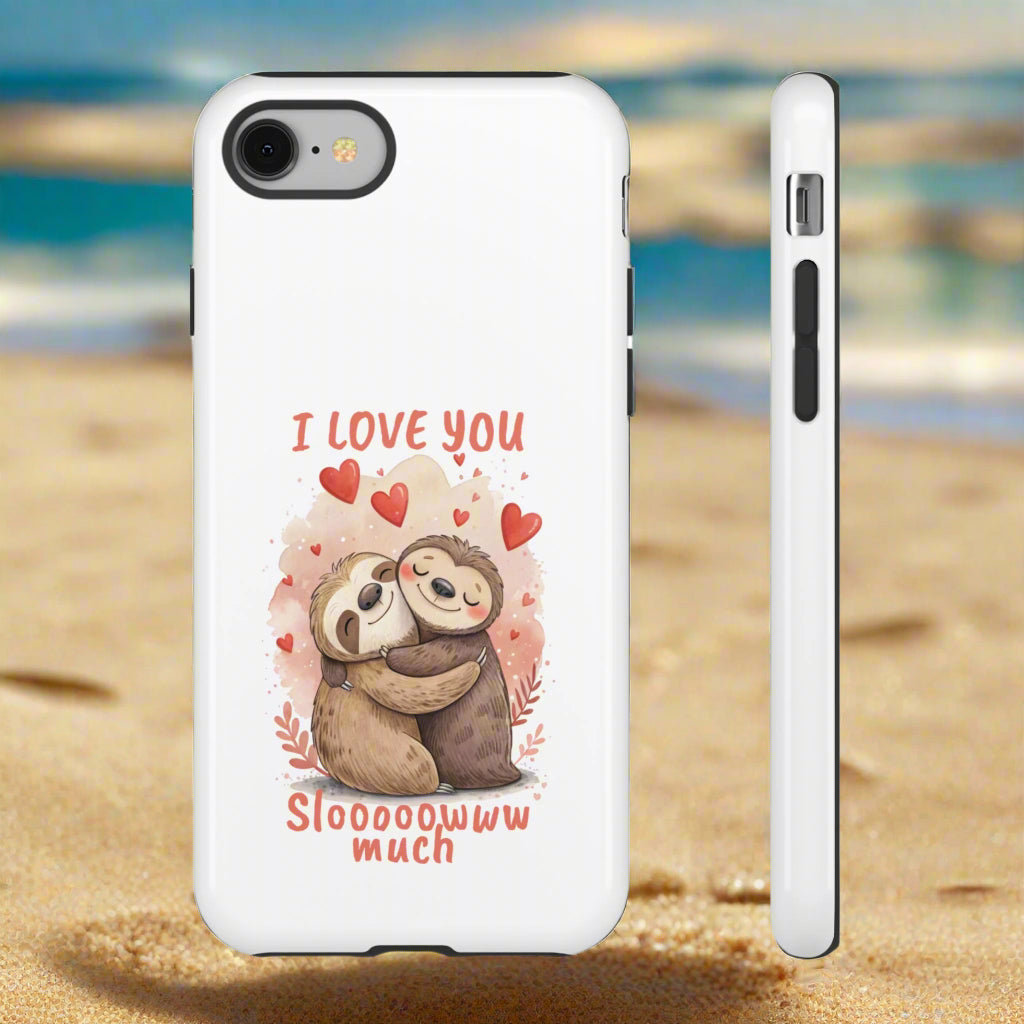 Cute Sloth Phone Case - "I Love You Sloooowww Much"