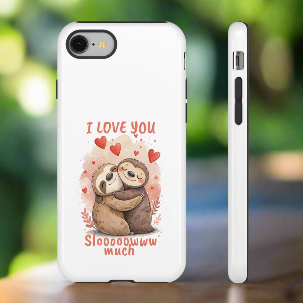 Cute Sloth Phone Case - "I Love You Sloooowww Much"