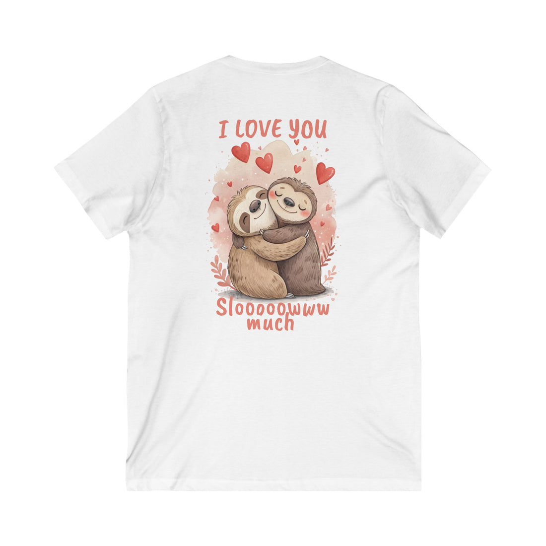 Love You Sloooow Much Unisex V-Neck Tee