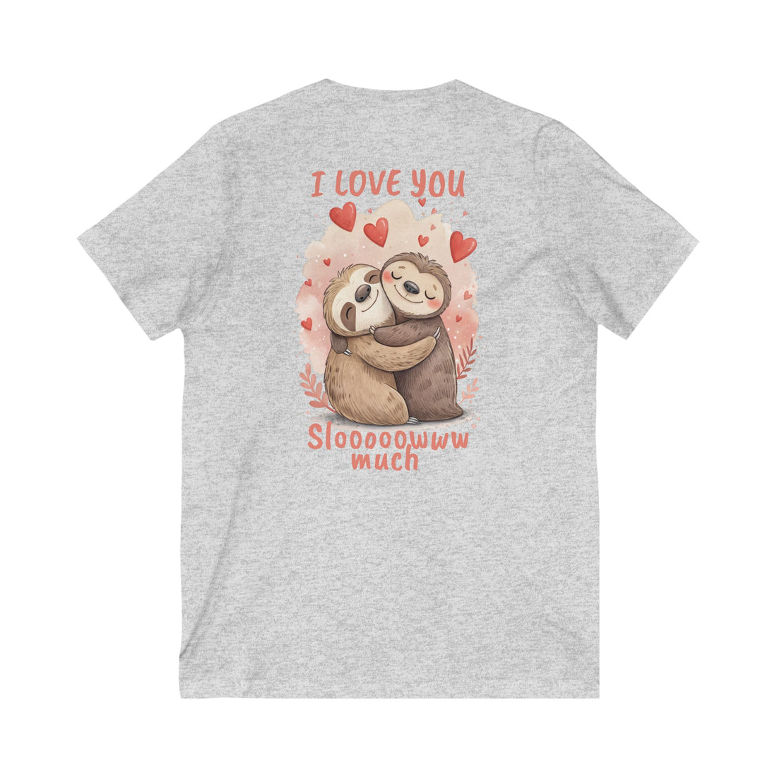Love You Sloooow Much Unisex V-Neck Tee