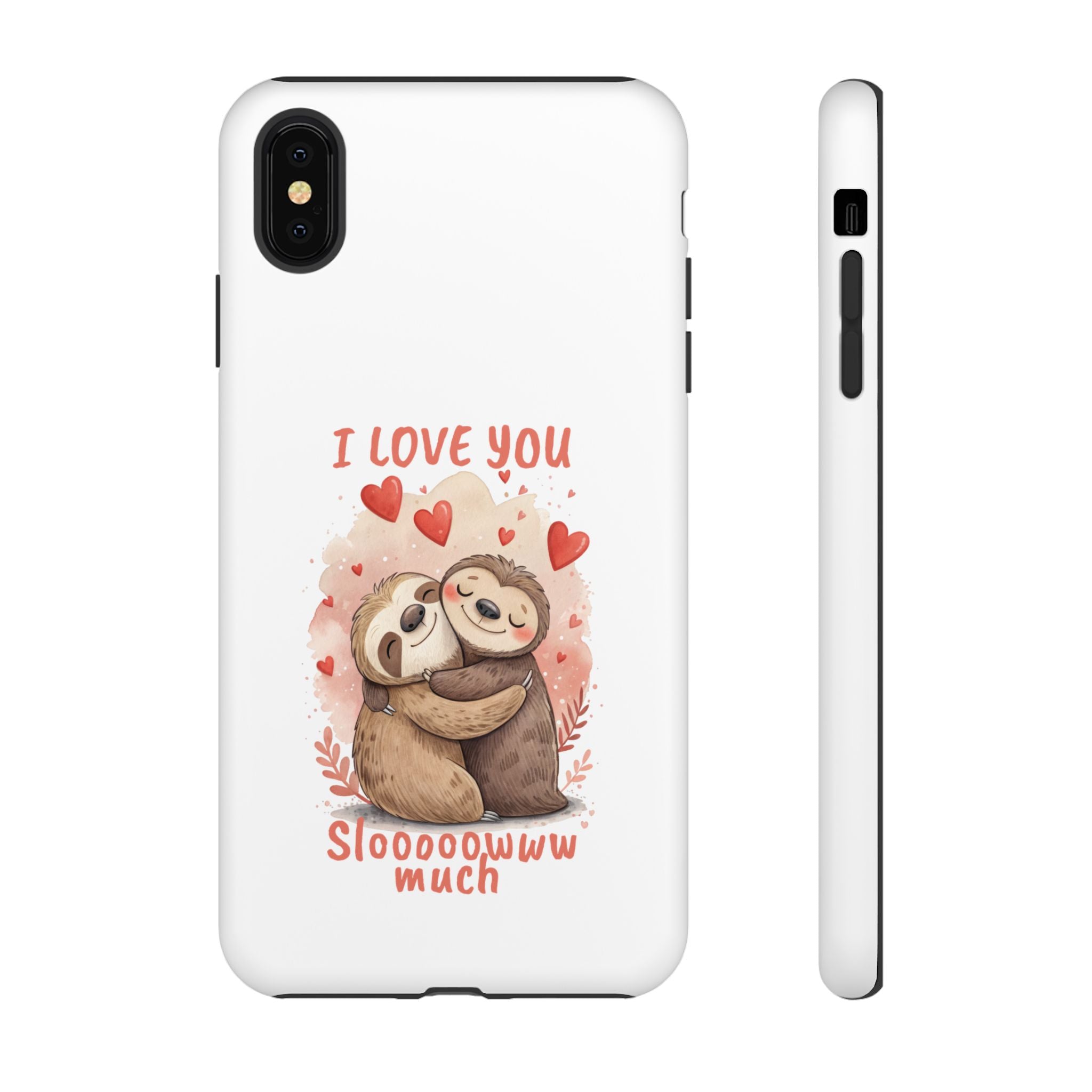 Cute Sloth Phone Case - "I Love You Sloooowww Much"