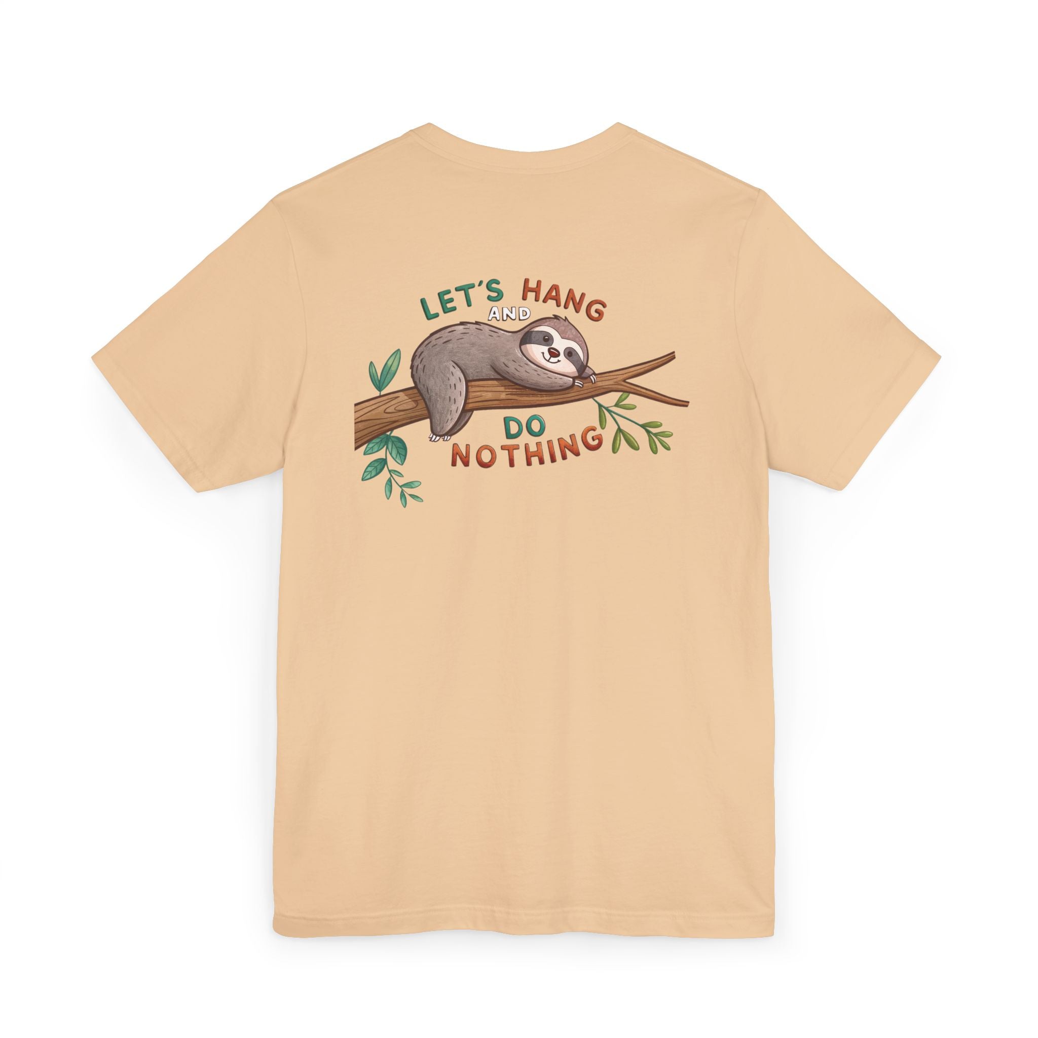 Let's Hang and Do Nothing - Sloth Hanging Tee