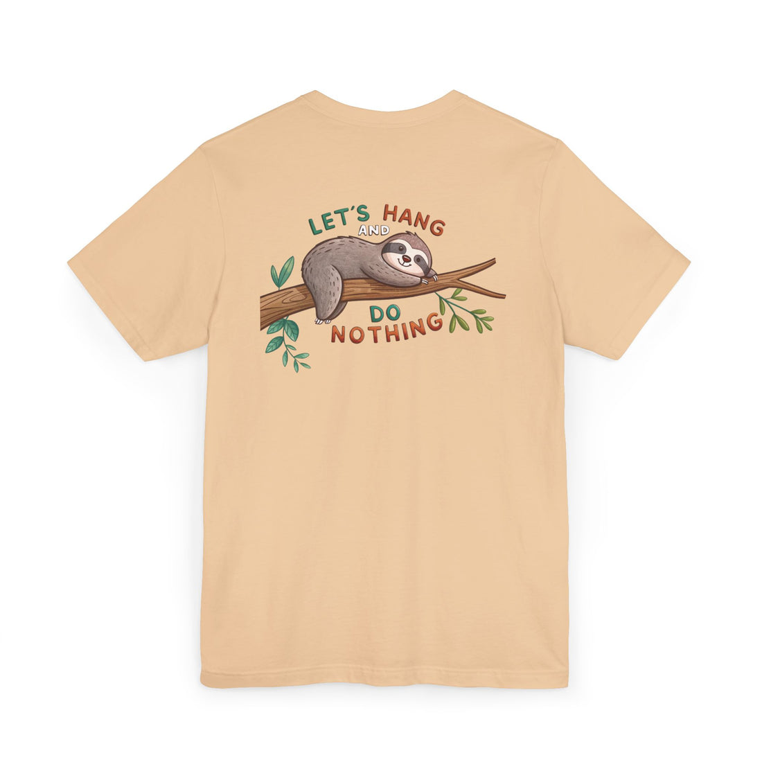 Let's Hang and Do Nothing - Sloth Hanging Tee