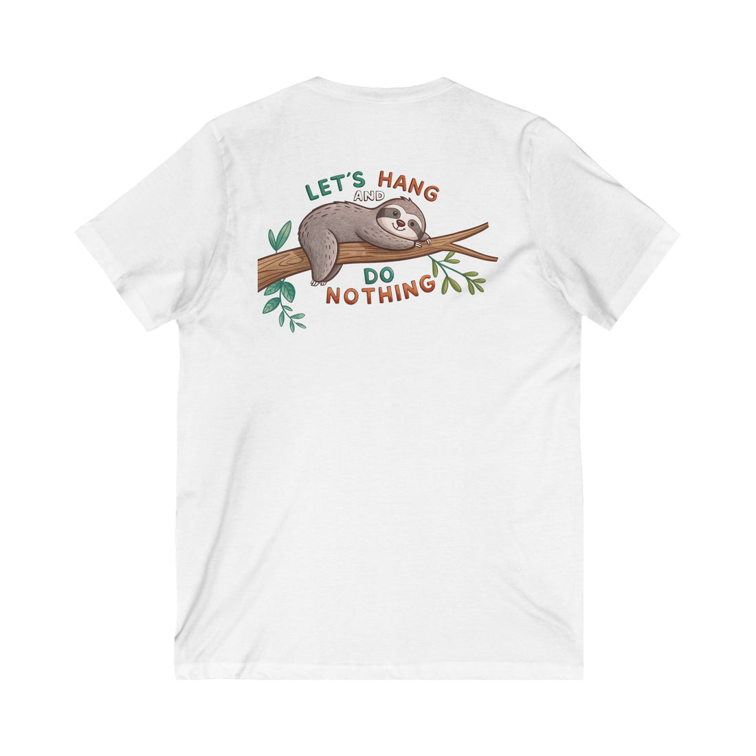 Sloth V-Neck Tee - Let's Hang and Do Nothing | Unisex Jersey Short Sleeve Shirt