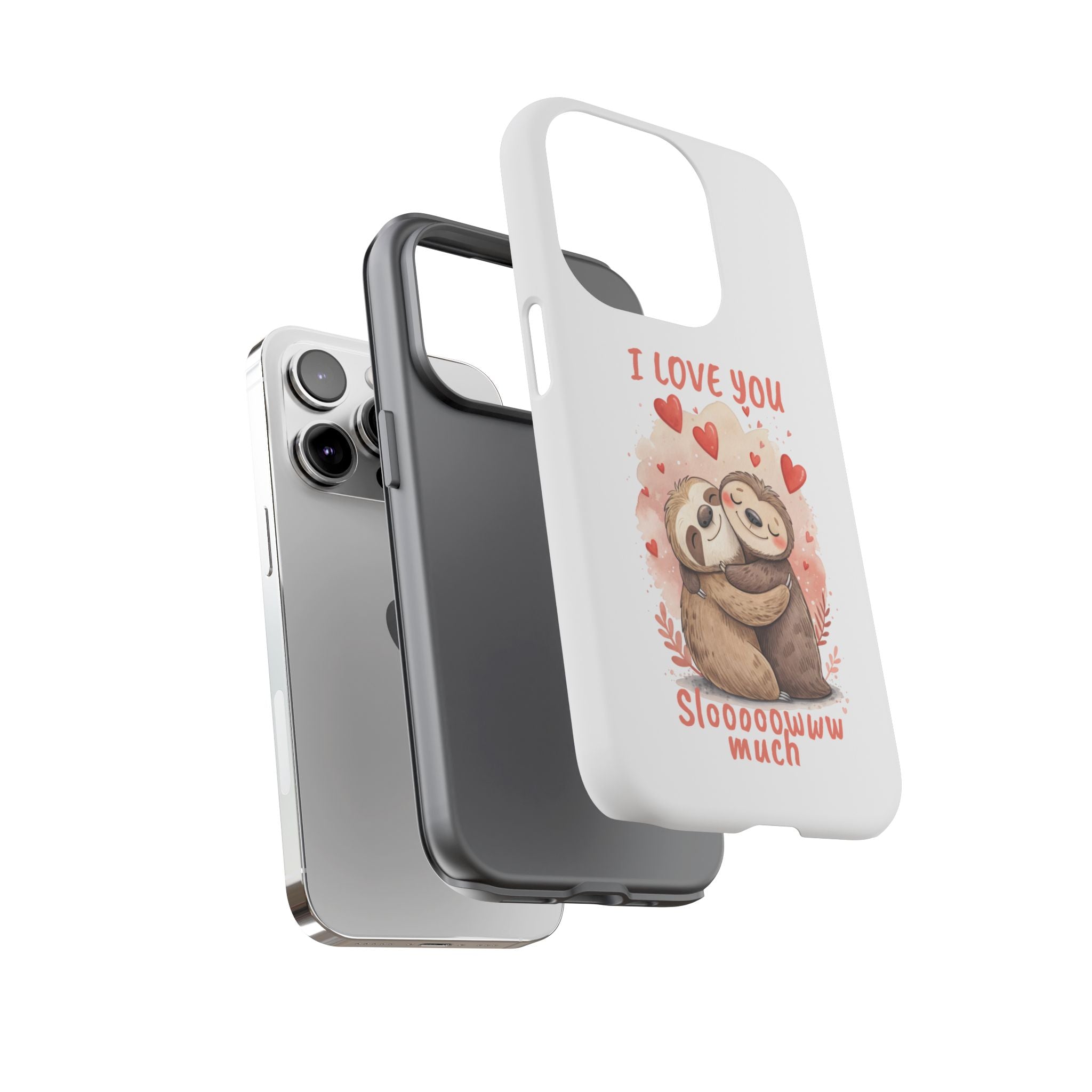 Cute Sloth Phone Case - "I Love You Sloooowww Much"