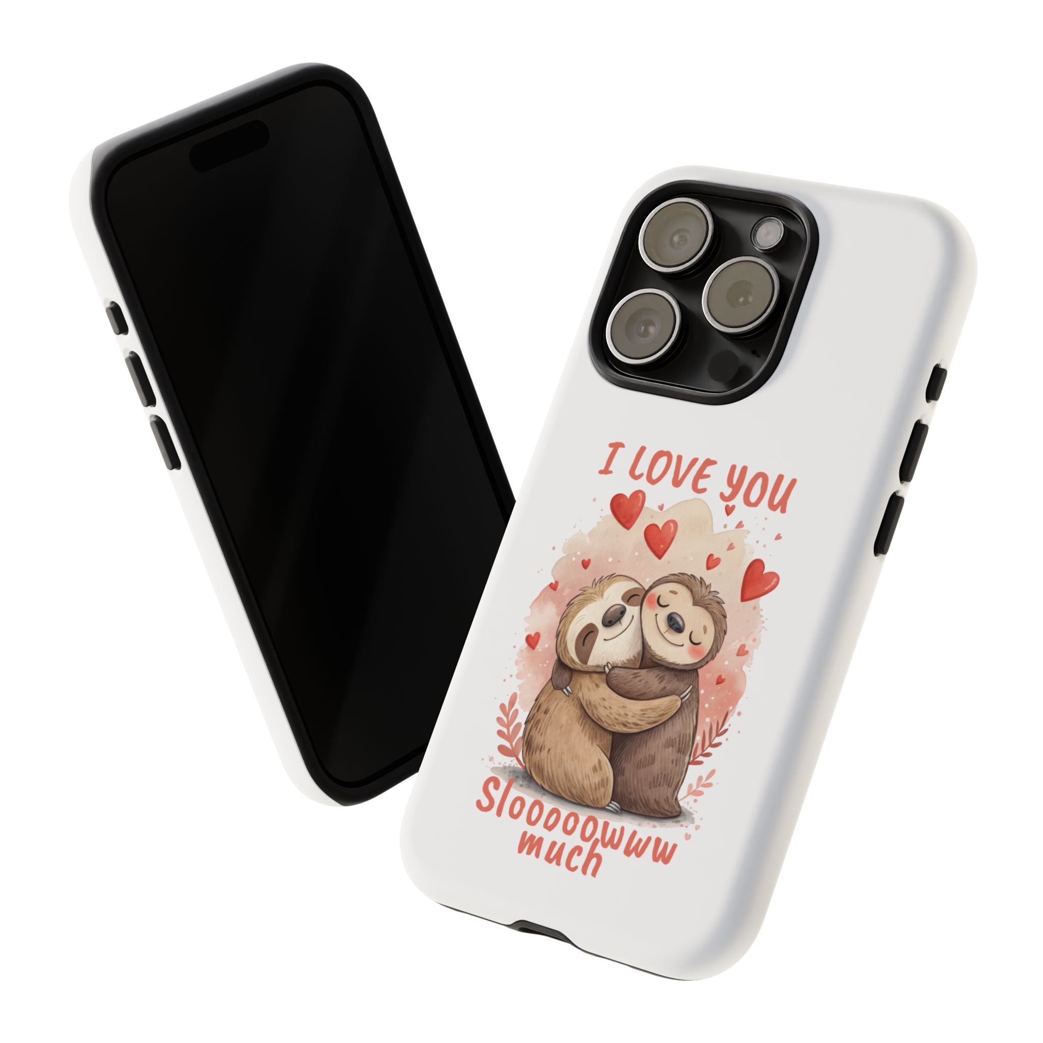 Cute Sloth Phone Case - "I Love You Sloooowww Much"