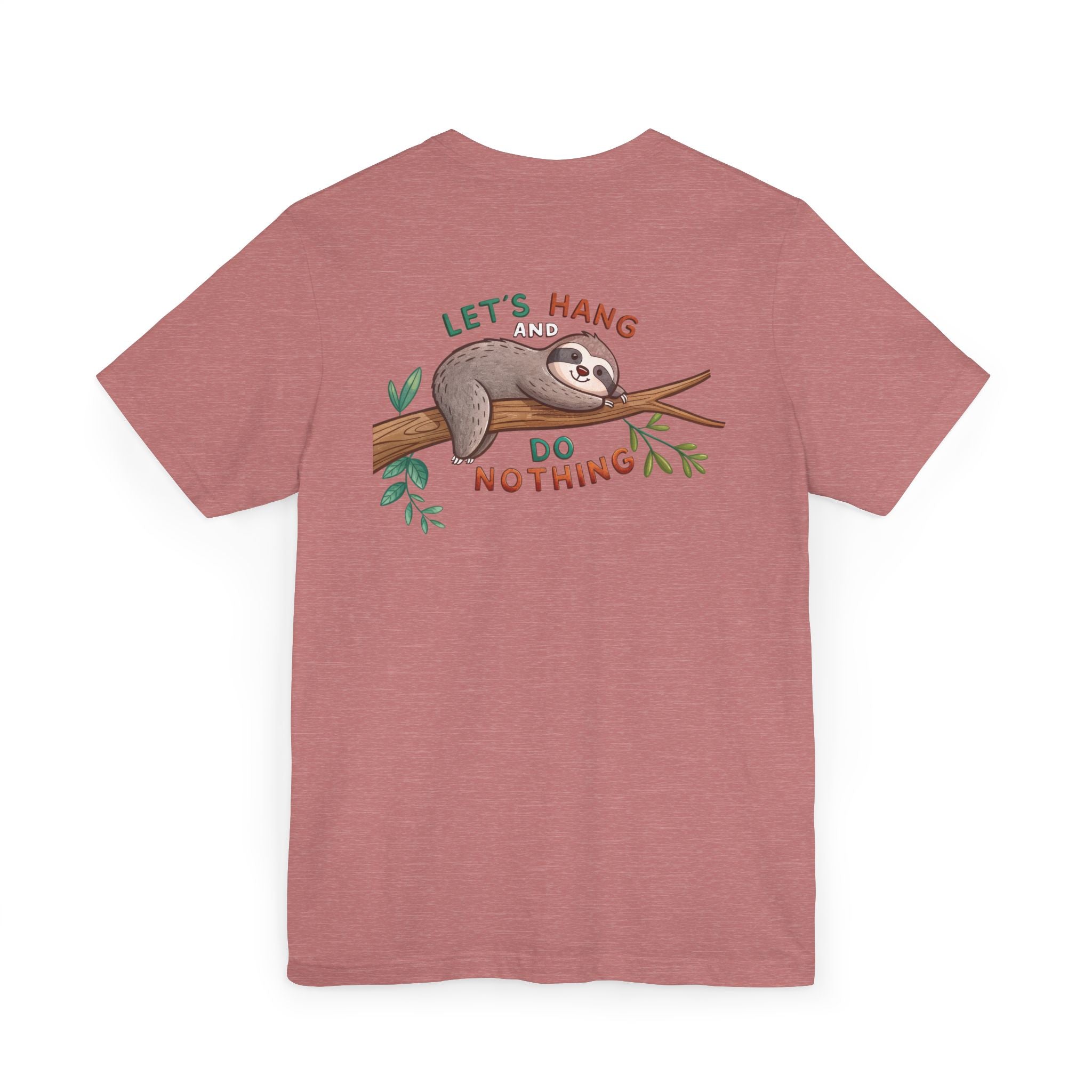 Let's Hang and Do Nothing - Sloth Hanging Tee