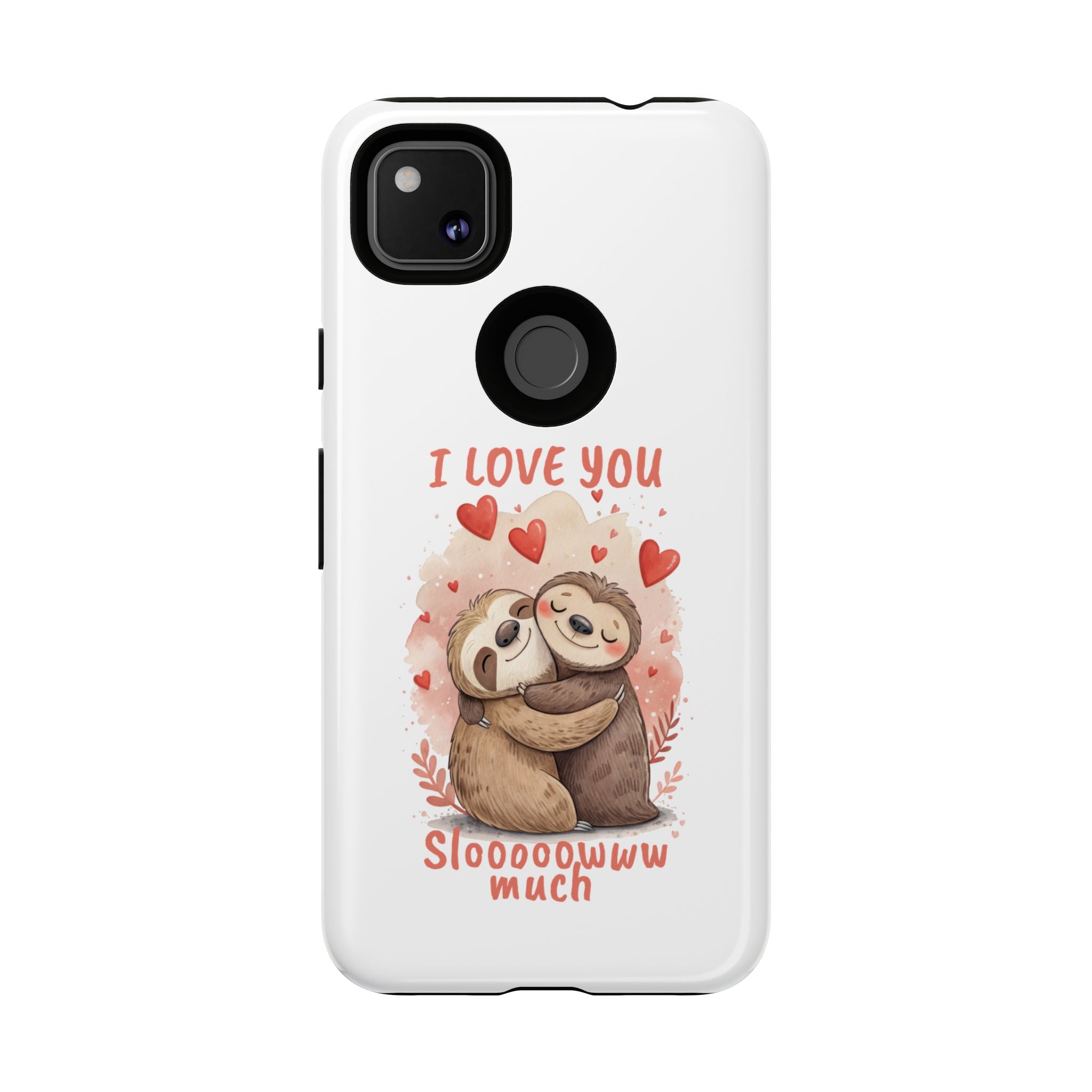 Cute Sloth Phone Case - "I Love You Sloooowww Much"
