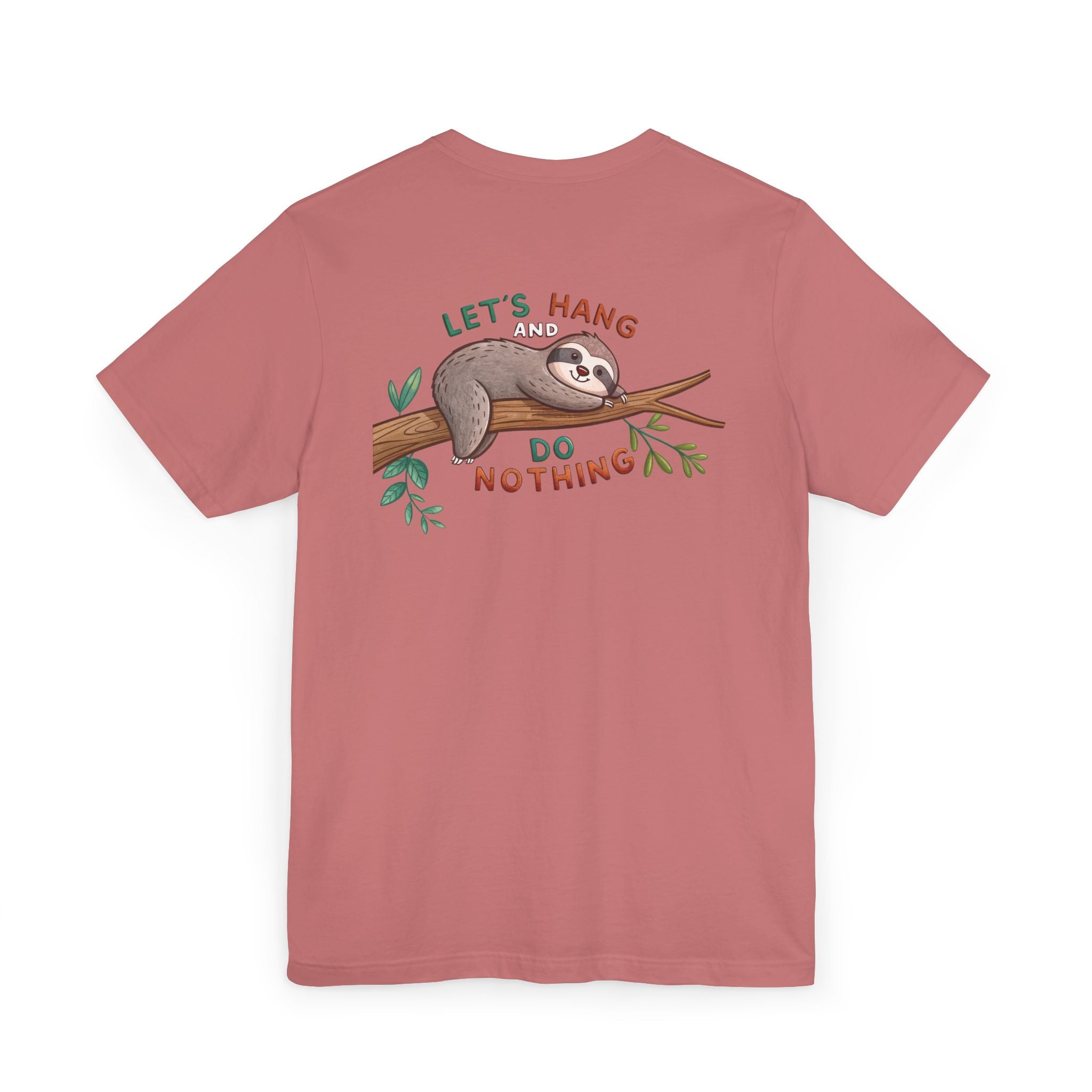 Let's Hang and Do Nothing - Sloth Hanging Tee