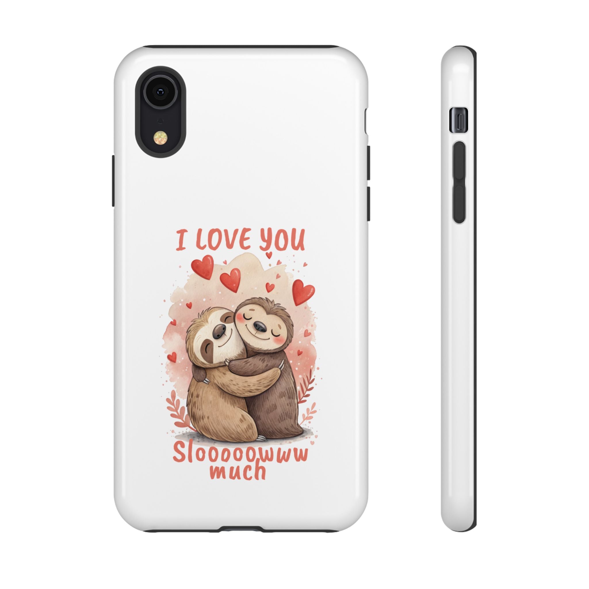 Cute Sloth Phone Case - "I Love You Sloooowww Much"