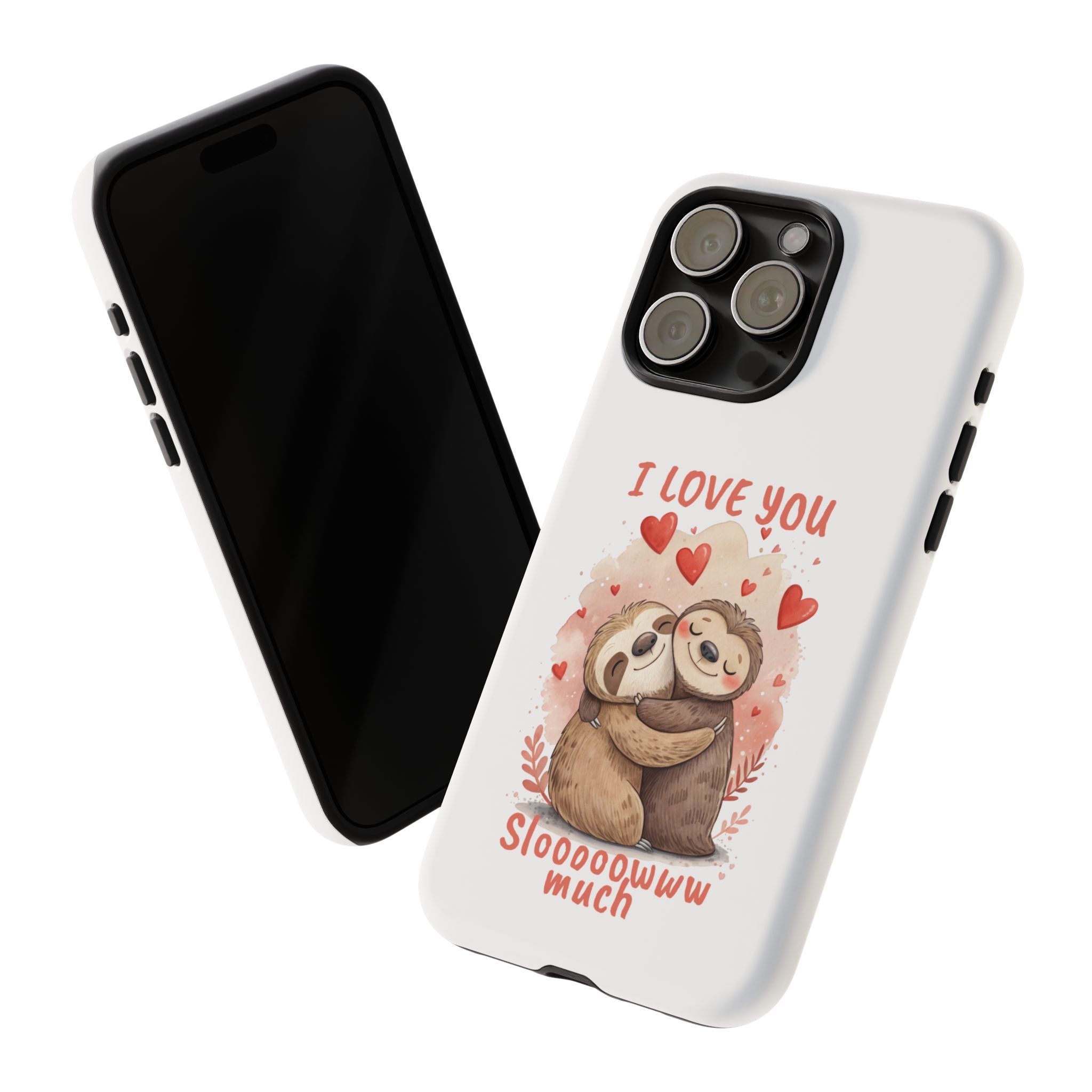Cute Sloth Phone Case - "I Love You Sloooowww Much"