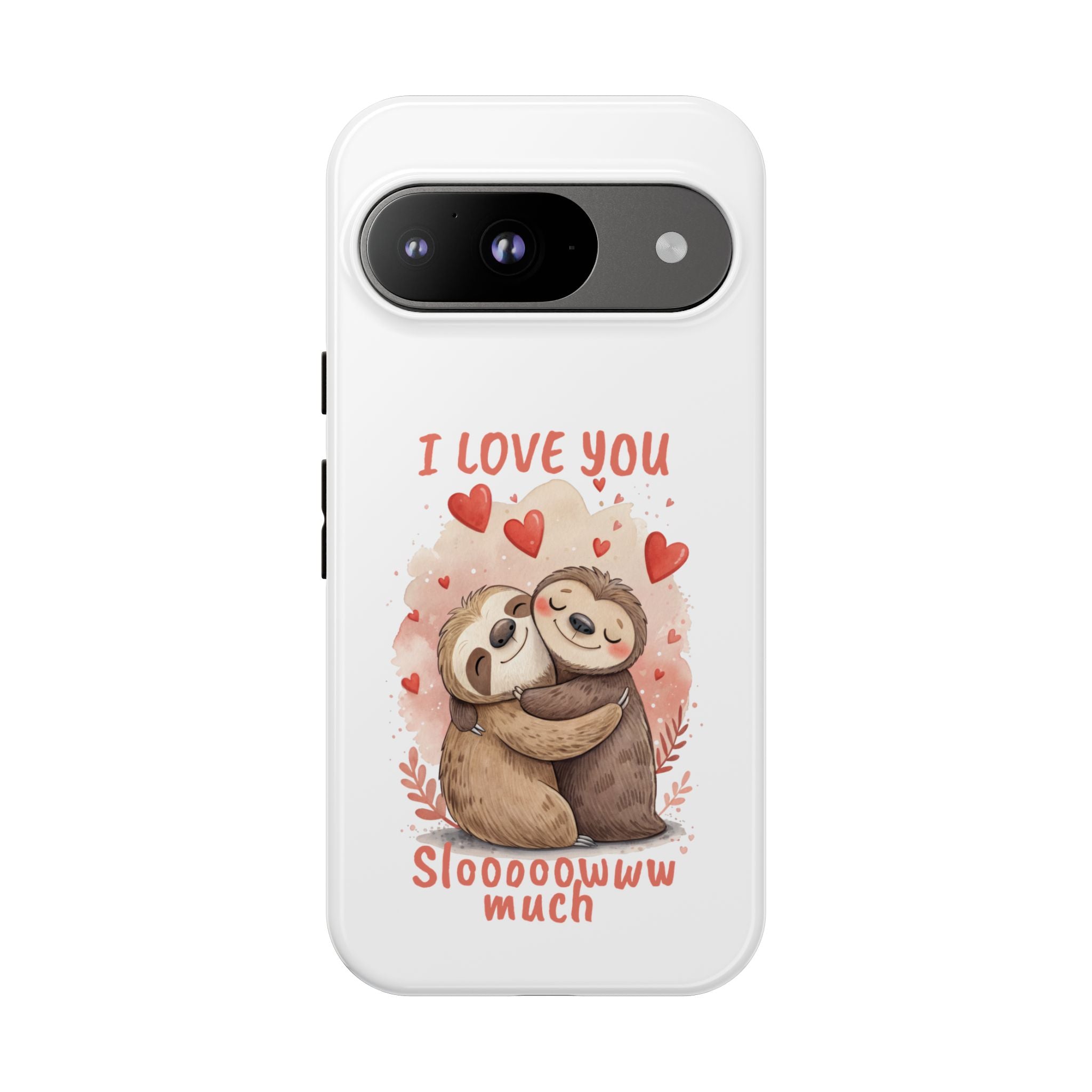 Cute Sloth Phone Case - "I Love You Sloooowww Much"