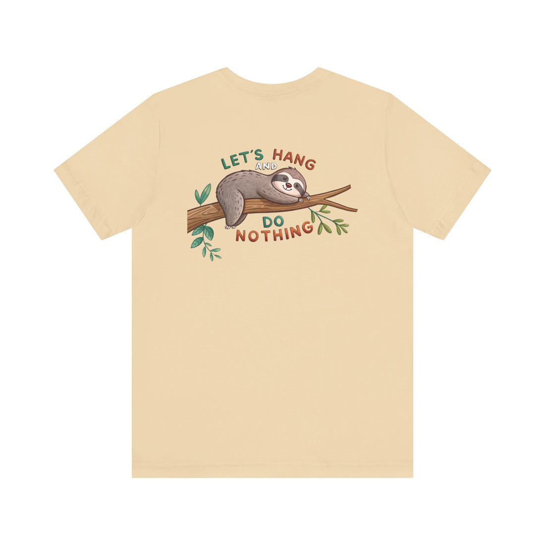Let's Hang and Do Nothing - Sloth Hanging Tee