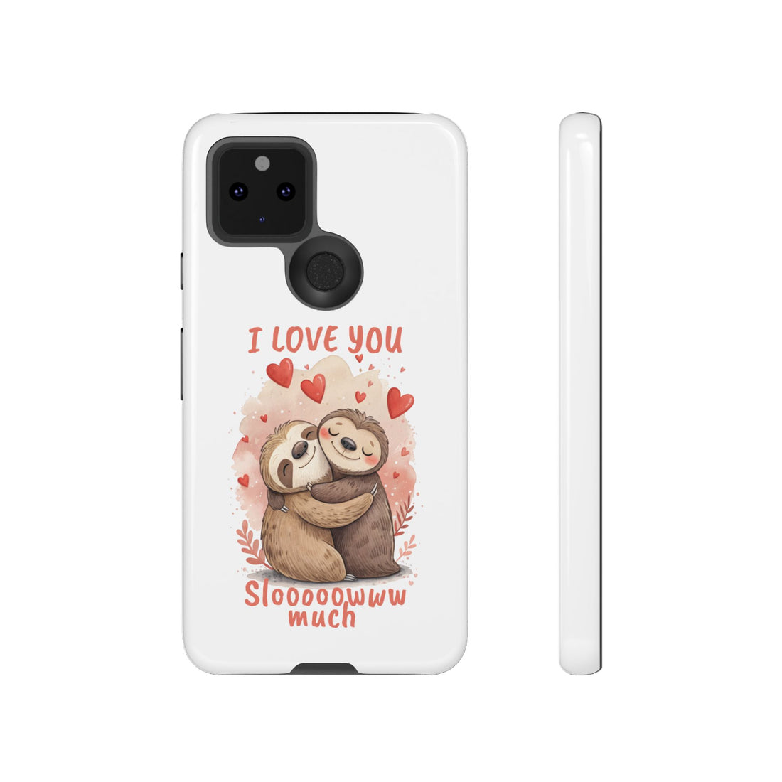Cute Sloth Phone Case - "I Love You Sloooowww Much"