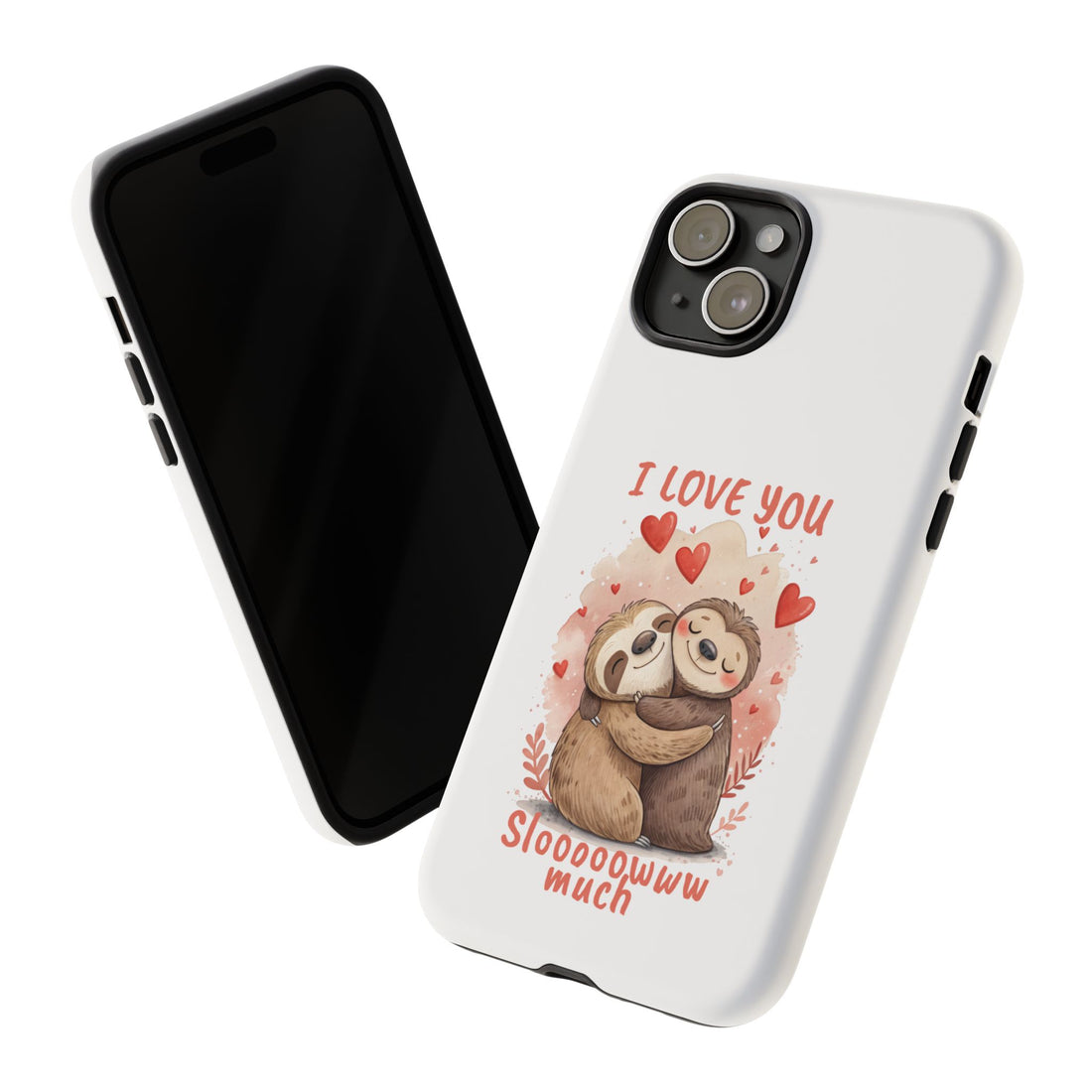 Cute Sloth Phone Case - "I Love You Sloooowww Much"