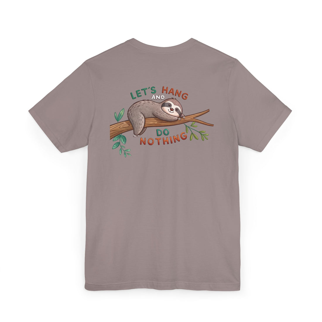 Let's Hang and Do Nothing - Sloth Hanging Tee