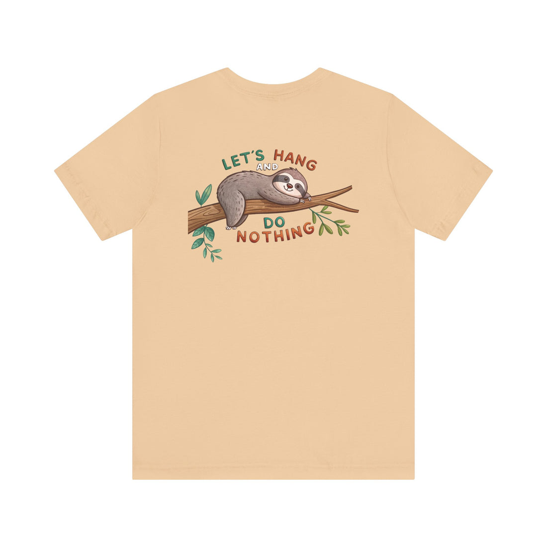 Let's Hang and Do Nothing - Sloth Hanging Tee