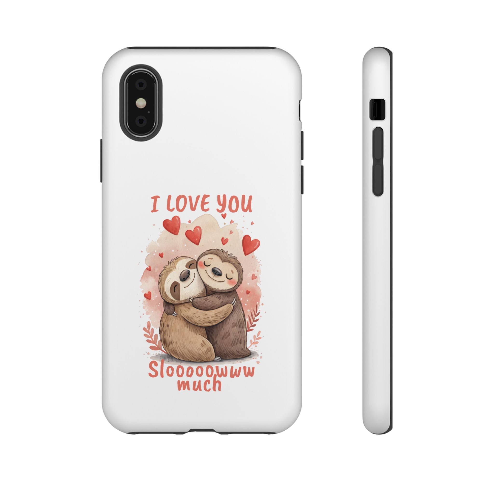 Cute Sloth Phone Case - "I Love You Sloooowww Much"