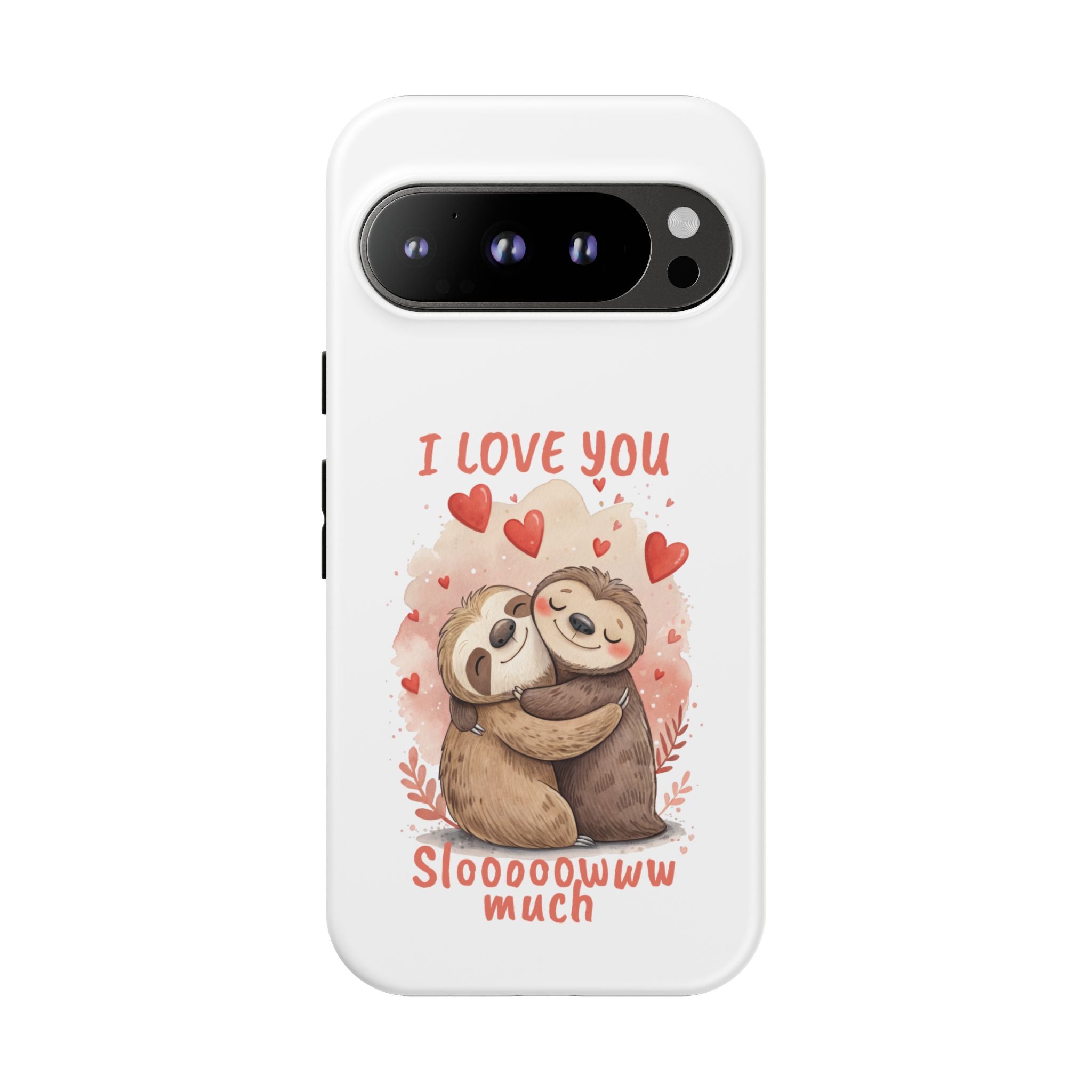 Cute Sloth Phone Case - "I Love You Sloooowww Much"