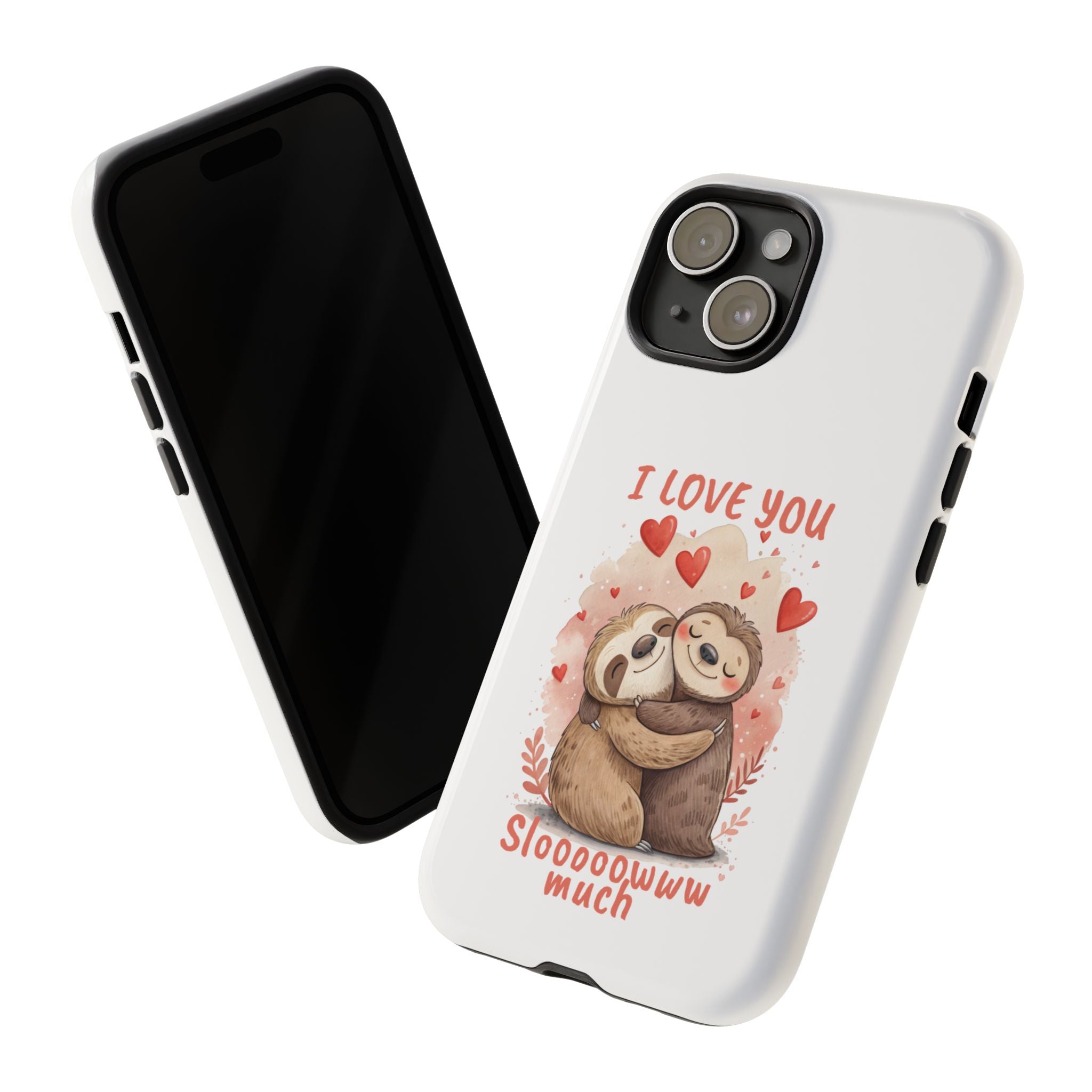 Cute Sloth Phone Case - "I Love You Sloooowww Much"