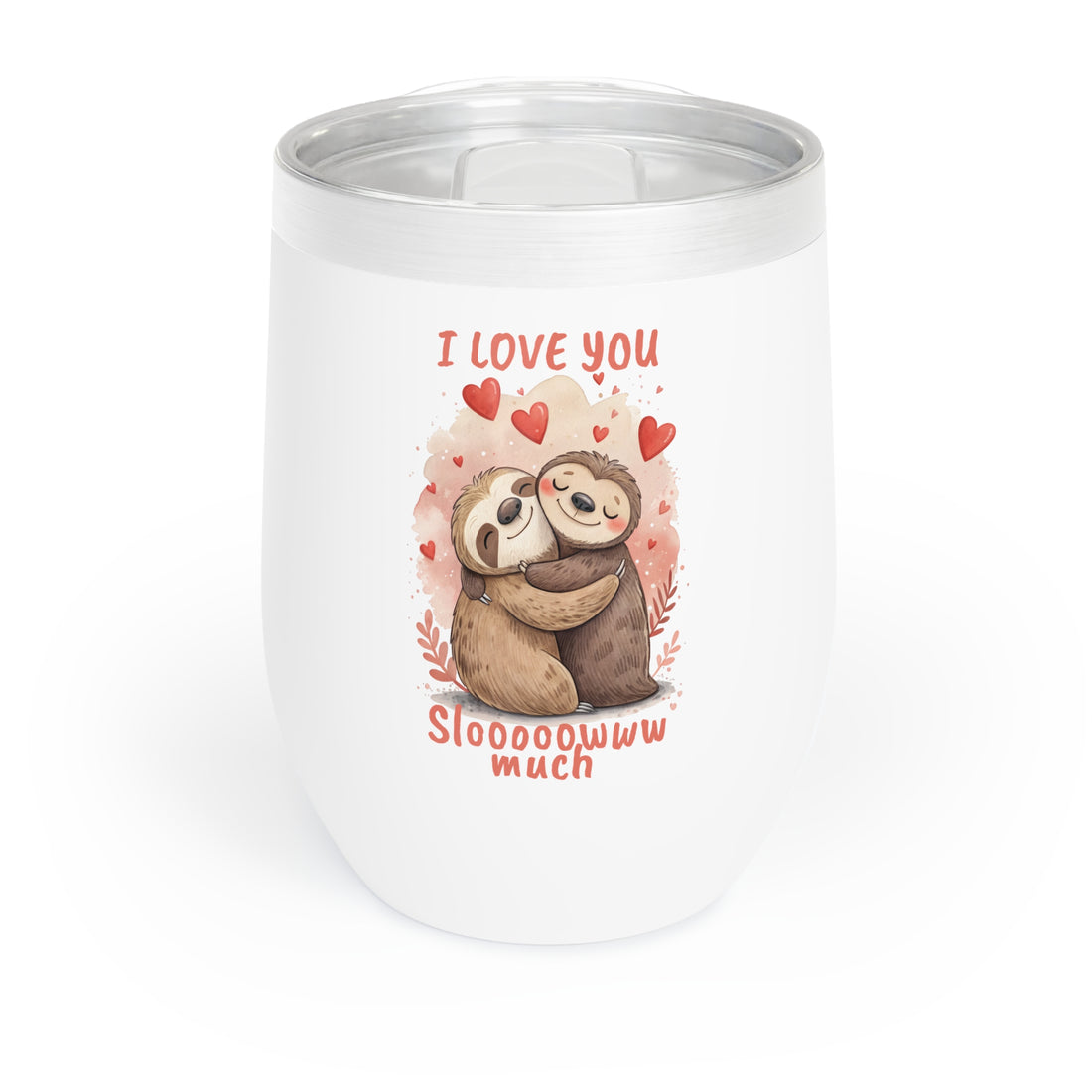Cute Sloth Love Wine Tumbler Gift - I Love You Sloooowww Much