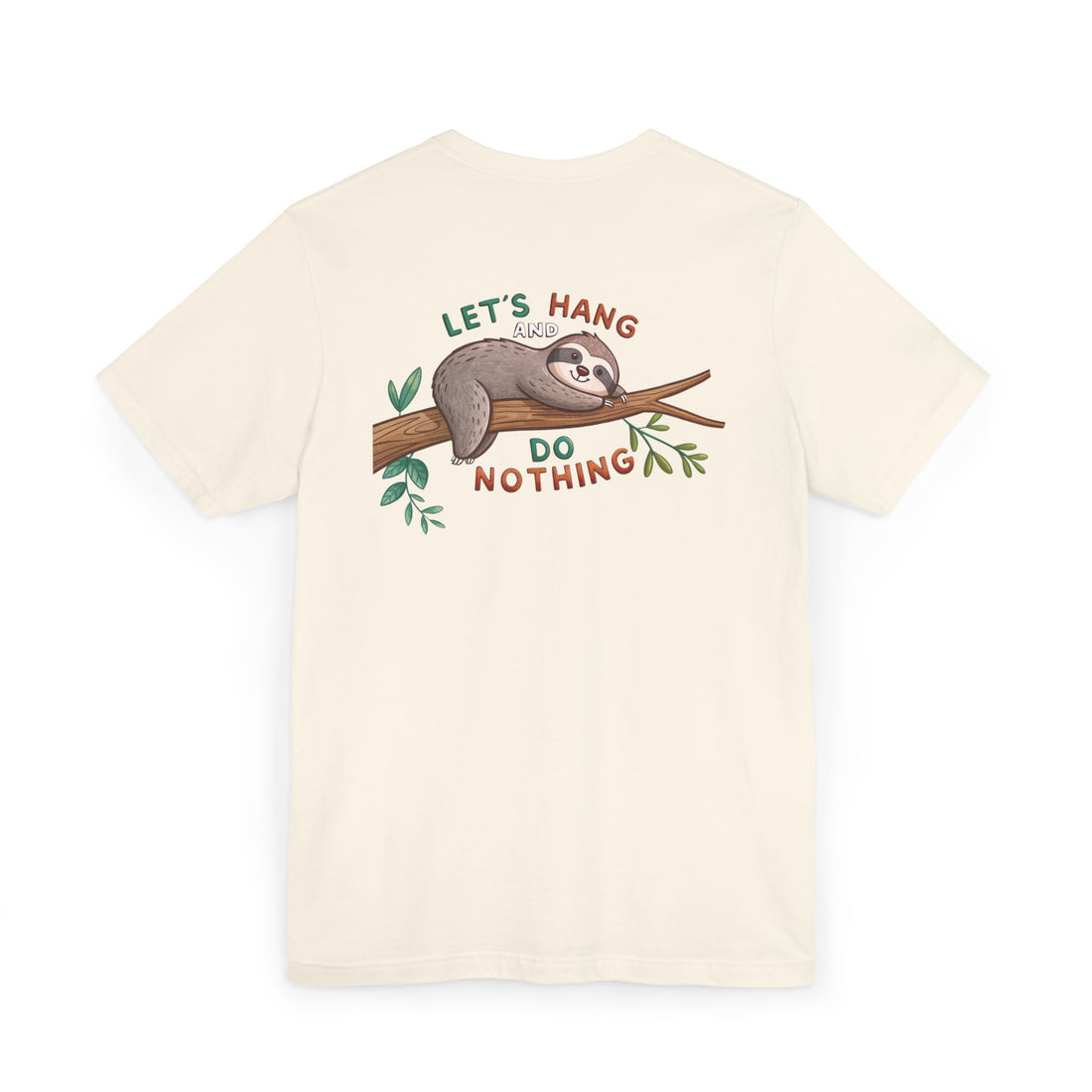 Let's Hang and Do Nothing - Sloth Hanging Tee