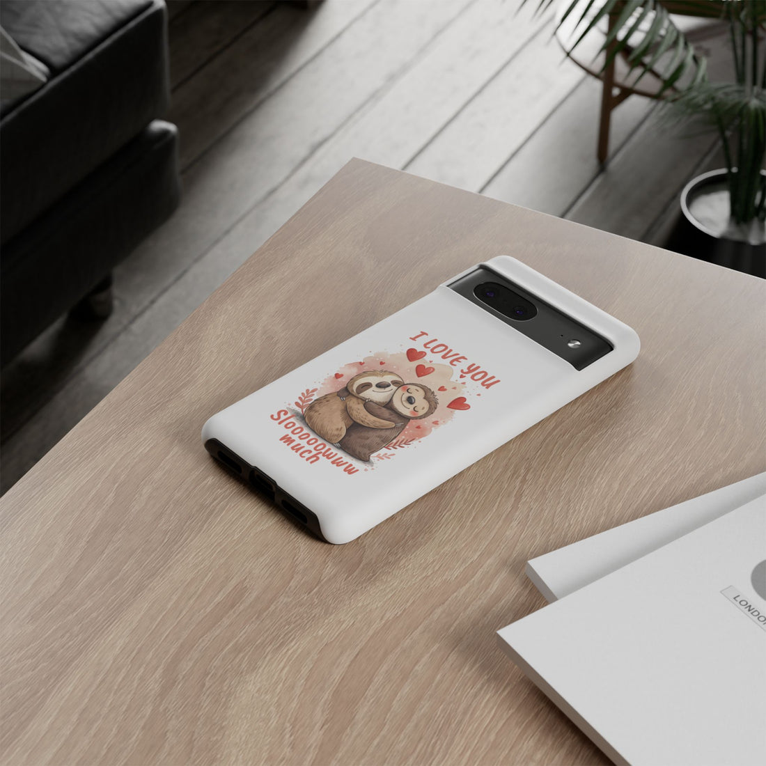 Cute Sloth Phone Case - "I Love You Sloooowww Much"